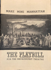 Broadhurst Theatre, NY. "Make Mine Manhattan." With Sid Caesar. June 28, 1948.