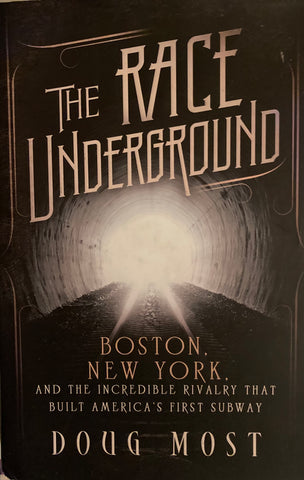 The Race Underground. By Doug Most. 1st ed. 2014.