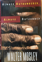 (Easy Rawlins) Always Outnumbered, Always Outgunned. By Walter Mosley. 1st ed. (1998)