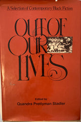 Out of Our Lives. Ed. by Quandra Prettyman Stadler. (1982)