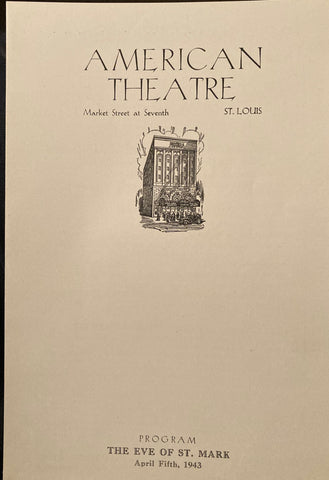 American Theatre, St. Louis. "The Eve of St. Mark." April 5, 1943. With Souvenir Program and news clippings.