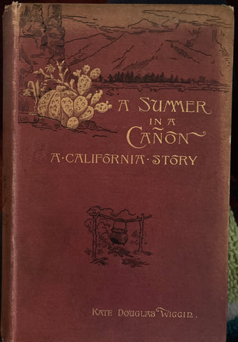 A Summer in a Canon. Kate Douglas Wiggin. 1889.