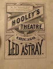 (James O'Neill) R. M. Hooley's Theatre, Chicago. "Led Astray." N.d., (ca 1870s)