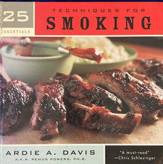 25 Essentials: Techniques for Smoking. By Ardie A. Davis. (2009)