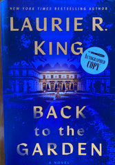 (Signed 1st ed.) Back to the Garden. By Laurie R. King. (2022)