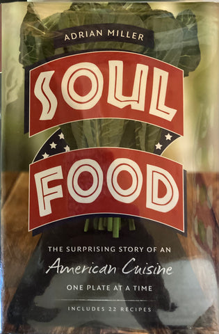 Soul Food. By Adrian Miller. (2013)