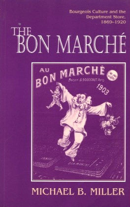 The Bon Marché.  By Michael B. Miller.  [1981].