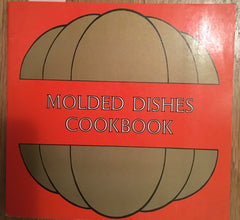 Molded Dishes Cookbook. By Nancy Fair McIntyre. [1970].