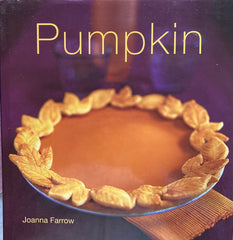 Pumpkin. By Joanna Farrow. [2003].