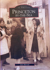 Princeton By-the Sea. By Jane Morrall. [2007].