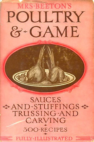 Mrs. Beeton's Poultry & Game.  [1926].