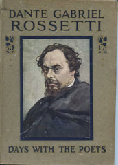 A Day with Dante Gabriel Rossetti.  By May Byron. [ca. 1912].