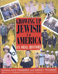 Growing Up Jewish in America. By Myrna & Harvey Frommer. [1995].