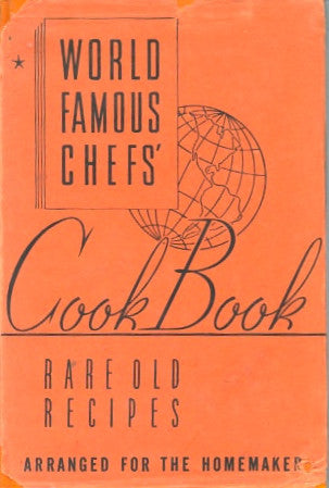 World Famous Chefs' Cook Book.  [1940].